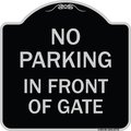 Signmission No Parking in Front of Gate Heavy-Gauge Aluminum Architectural Sign, 18" x 18", BS-1818-23719 A-DES-BS-1818-23719
